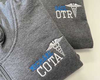Occupational therapy sweatshirt jackets for male or female, COTA, OT, OTR,  personalized custom office unit or team shirts