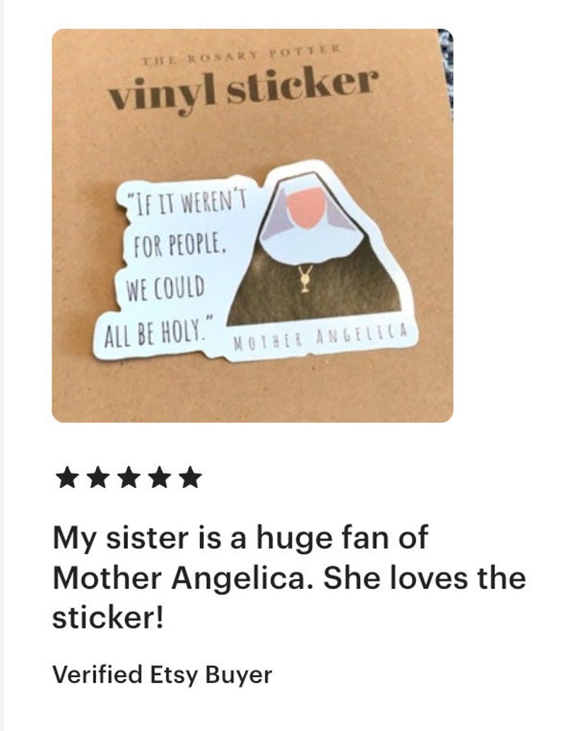 Puede incluir: Una pegatina de vinilo con la ilustraci&oacute;n de una monja con h&aacute;bito marr&oacute;n y velo blanco, con un collar de cruz dorada. El texto dice: "IF IT WEREN'T FOR PEOPLE, WE COULD ALL BE HOLY." y "MOTHER ANGELICA" en letras negras.