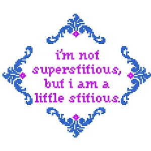I&#39;m not superstitious, but I am a little stitious - The Office Cross Stitch PATTERN