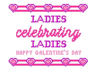 Ladies celebrating Ladies - Happy GALentine's Day - Funny Cross Stitch PATTERN