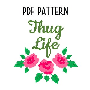 Thug Life - Funny Cross Stitch PDF PATTERN