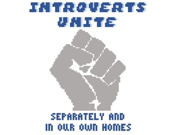 Introverts Unite, separately and in our own homes - Funny Cross Stitch PATTERN