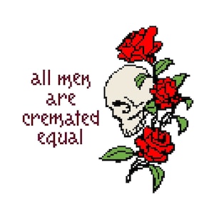 All men are cremated equal - Funny Cross Stitch PATTERN