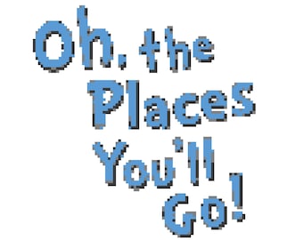 Oh the places you'll go! - Cross Stitch PATTERN - Graduation cross stitch