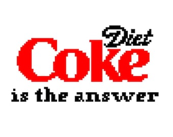 Diet Coke is the answer - Funny Cross Stitch PATTERN