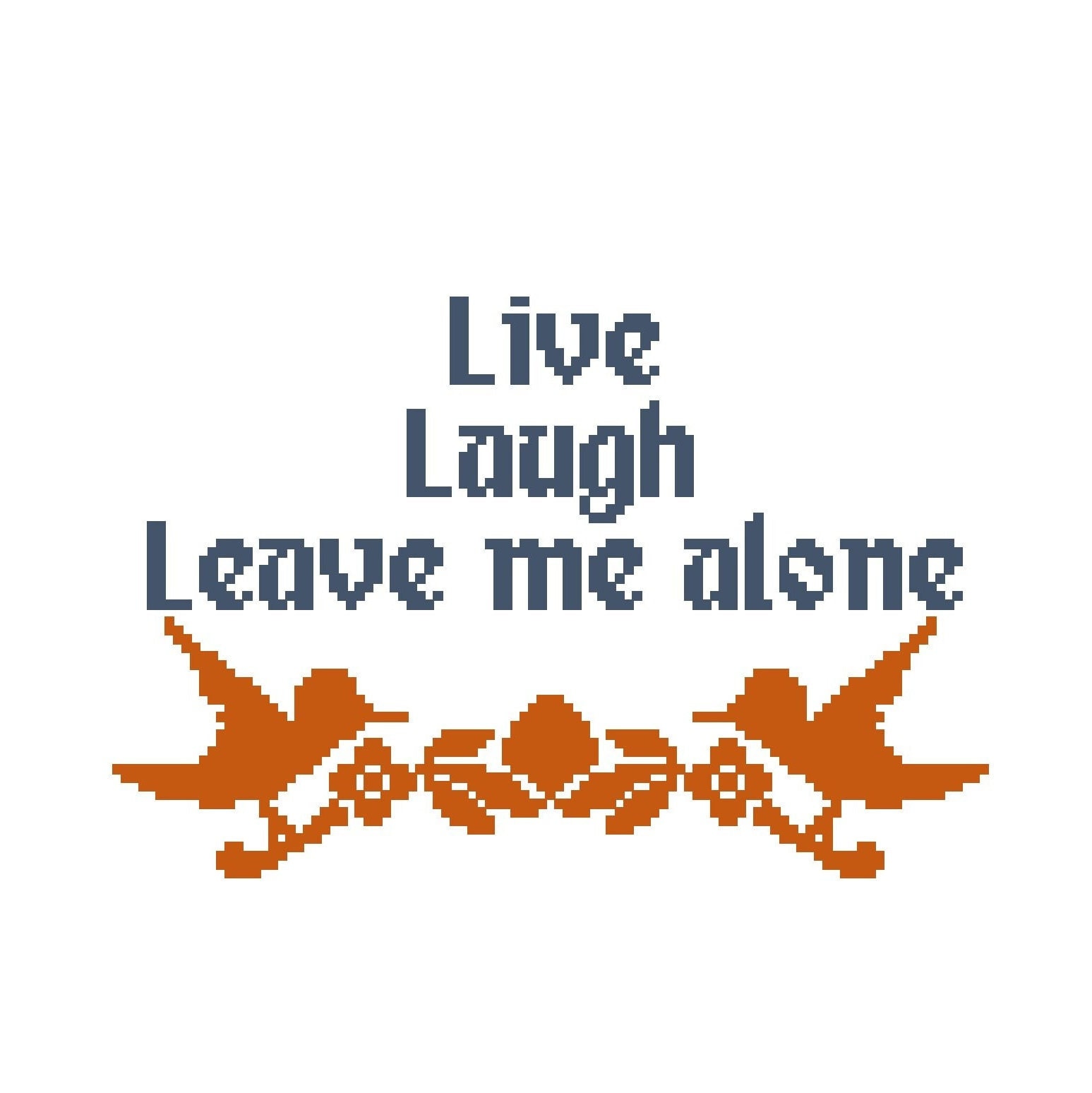 Live, Laugh, Leave Me Alone - Subversive Cross Stitch PATTERN - Etsy