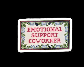 Emotional Support Coworker - Vinyl Aufkleber
