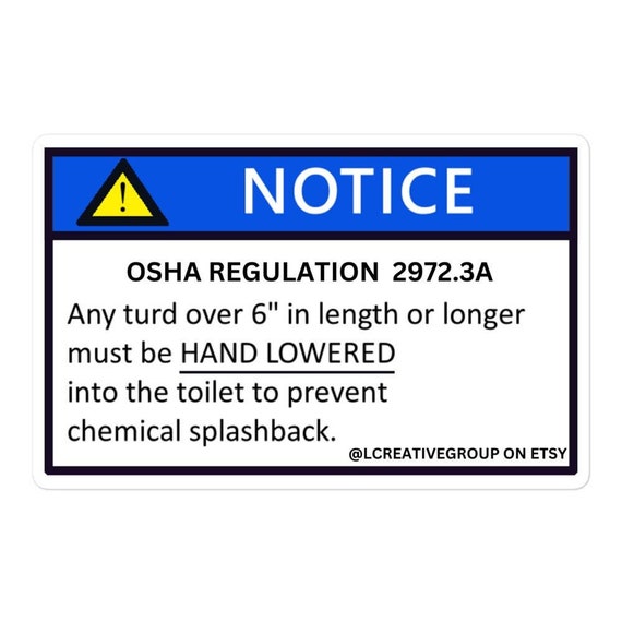 Any Turd Over 6 Inches – OSHA Gag Sticker for Bathroom Humor