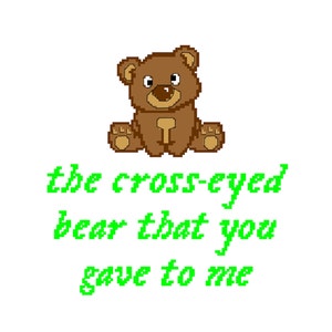 The Cross-Eyed Bear That You Gave To Me - Alanis Morissette - Funny Cross Stitch PATTERN