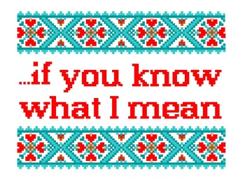 If you know what I mean - Funny Cross Stitch PATTERN