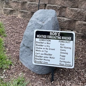 Weather Boulder sign, fun sign, weather boulder. weather rock, gag gift. weather sign, Dad gift, Garage gift, Outdoor sign, man cave,
