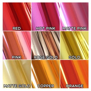May include: Nine different colors of metallic vinyl sheets, including red, hot pink, matte pink, pink, rose gold, gold, matte gold, copper, and orange.