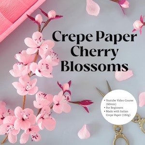 Tutoriel DIY Fleurs de cerisier en papier crêpe - Accès à des vidéos Youtube et modèles téléchargeables