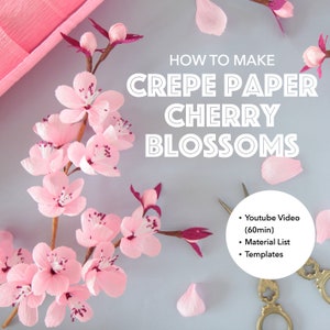 Crepe Paper Cherry Blossoms DIY Tutorial - Youtube Video Access & Downloadable Templates