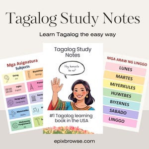 May include: A promotional image for Tagalog study notes. The image features three colorful study aids: a guide to subjects, a guide to days of the week, and a book cover with a cartoon woman and text that says "Hoy kumusta ka na?" and "#1 Tagalog learning book in the USA."