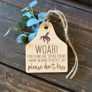 Cow Ear Tag No Kissing Engraved Wooden Sign || Baby Shower Gift|| Your Germs Are Too Big For Me Stroller Sign|| Car Seat Tag