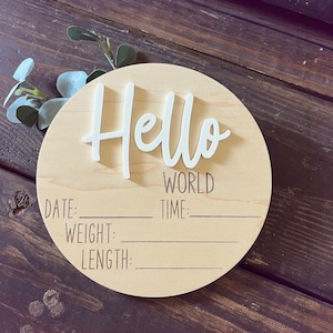 6&quot; Hello World With Stats Holzschild || Baby Ankündigung || Personalisiertes Baby Geschenk || Krankenhaus Ankündigung || Neugeborenen Fotos