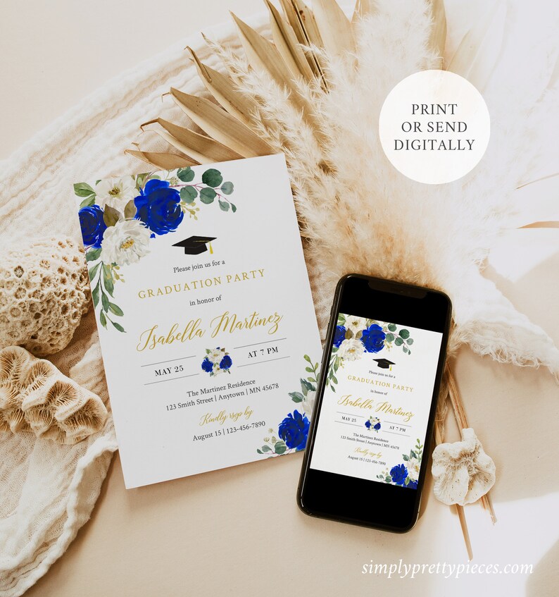 May include: A blue and white graduation party invitation with a gold text overlay. The invitation features a blue graduation cap, white flowers, and blue leaves. The text reads "Please join us for a Graduation Party in honor of Isabella Martinez. May 25 at 7 PM. The Martinez Residence 123 Smith Street | Anytown | MN 45678. Kindly RSVP by August 15 | 123-456-7890."