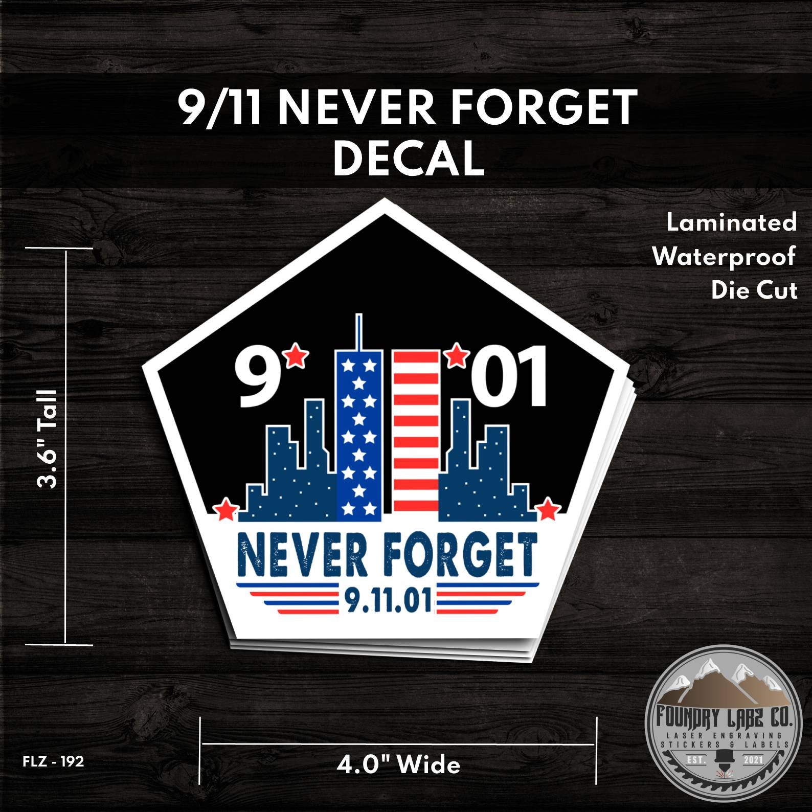 9/11 Never Forget Die-Cut Stickers 9/11 Never Forget Die-Cut Stickers