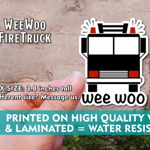 Firefighter Sticker | Firetruck | Fireman |  Wee Woo Fire Sticker | Firefighter Waterproof Stickers | Laminated for Durability