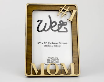 MOM frame, MOM is #1, Mom is the Greatest, Show her you know it, 4x6, 5x7