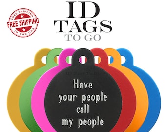 ID Tag for Dogs Large round pet cat dog ID Tags. Have Your People Call My People ID Tags to Go