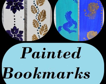 Hand Painted one of a kind Bookmarks