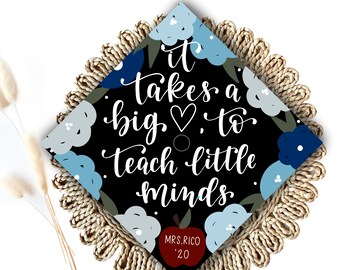 May include: Black graduation cap with a floral design and the text "It takes a big heart to teach little minds". A red apple with the text "Mrs. Rico '20" is in the bottom right corner.