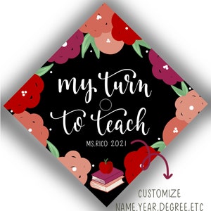 My Turn To Teach Custom Printed Graduation Cap Topper. Teacher Graduation Cap. Stethoscope Hat. Floral painted Cap. image 2