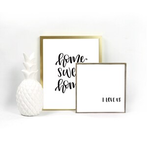 Calligraphy Home Sweet Home/I Love Us Digital Print Bundle