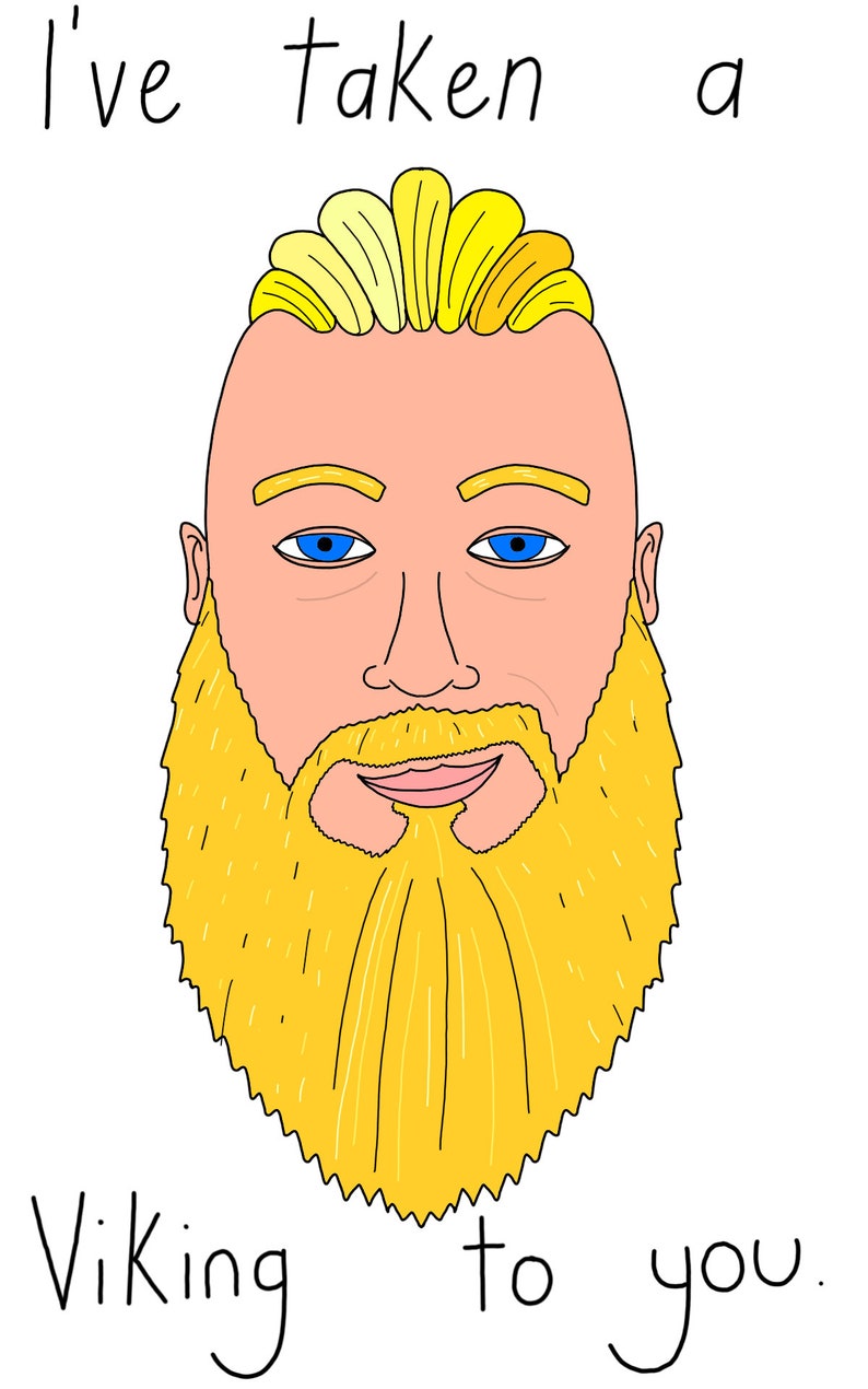 I/'ve taken a Viking to you