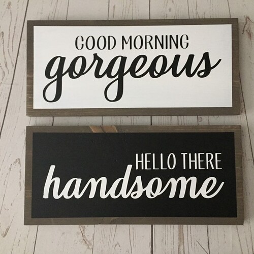 Good Morning Gorgeous Hello There Handsome Wooden Signs / Set - Etsy