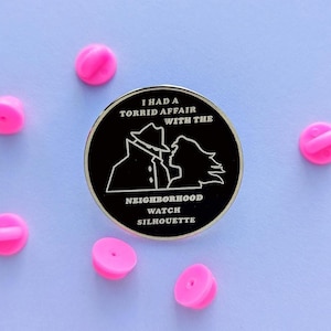 I Had a Torrid Affair with the Neighborhood Watch Silhouette Enamel Pin - Funny Novelty Pin for a Quirky Gift, A Nostalgic Humor Enamel Pin