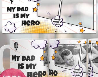 My Dad Is My Hero, Father's Day Mug With Photo PNG, Photo Mug PNG, Gift For Daddy, Digital Template For Sublimation, Mug for Dad