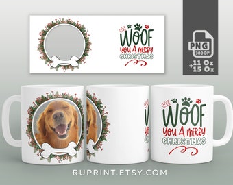 We Woof You A Merry Christmas - Dog mug png, Dog photo mug template sublimation design, 11 and 15 oz mug photo template
