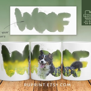 Dog mug wrap png, Woof mug design, Dog mom mug wrap, Custom pet lover mug, Dog photo mug, Sublimation dog mug designs, pet photo mug