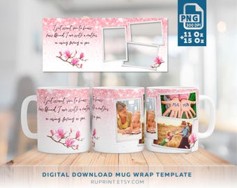 Mom Mug Design, Benutzerdefinierte Foto Mug Wrap Png, 11 15 Oz Blumen Bild Mug Vorlage, personalisierte Wrap Mug Vorlage, Sublimation Foto Collage