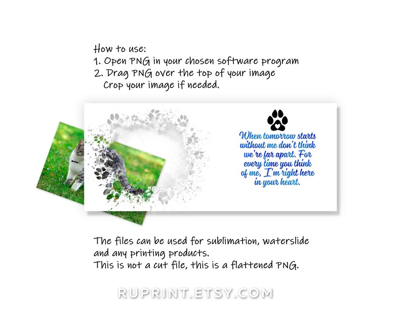 May include: A digital download of a white paw print wreath with a blue and white watercolour background. The wreath is surrounded by a quote that reads "When tomorrow starts without me don't think we're far apart. For every time you think of me, I'm right here in your heart."