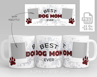 Dog mom mug png, personalized sublimation designs downloads for mugs 11Oz  15Oz, sublimation coffee mug designs, custom photo mug