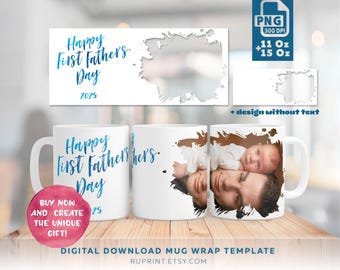 Happy First Father's Day mug with photo png, Photo mug png, mug with photo, Digital template for sublimationб mug for dad