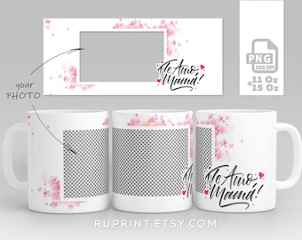 Ti Amo Mama, Mom photo mug, Photo mug wrap png, 11 Oz and 15 Oz photo mug template, Mother day gift ideas sublimations