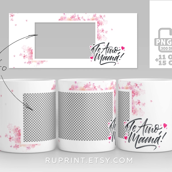 Ti Amo Mama, Mom photo mug, Photo mug wrap png, 11 Oz and 15 Oz photo mug template, Mother day gift ideas sublimations