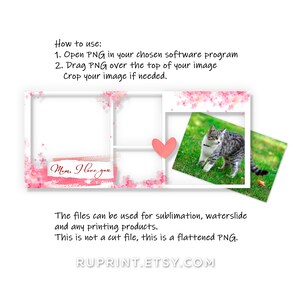 May include: A digital download of a printable frame with a pink floral design and the text "Mom, I love you". The frame is designed to be used with a photo of a cat.