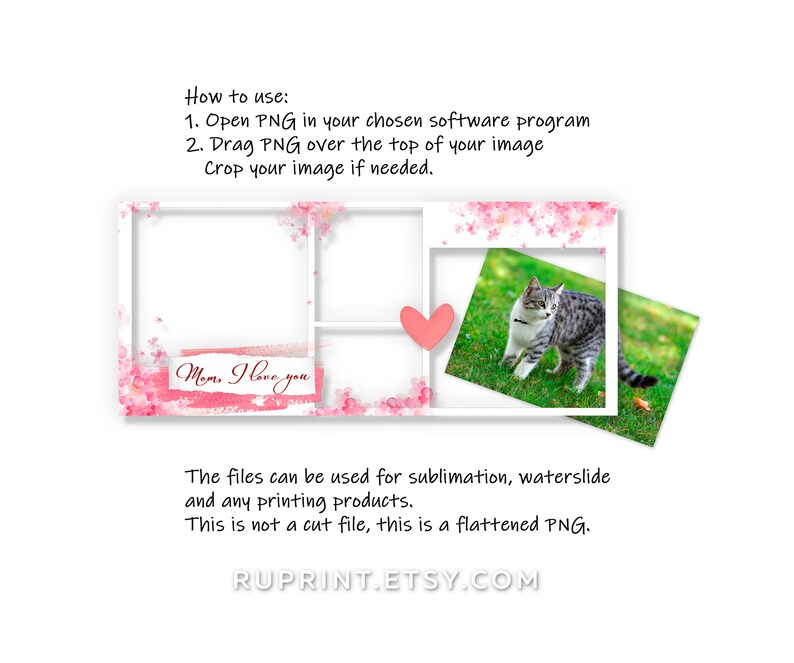 May include: A digital download of a printable frame with a pink floral design and the text "Mom, I love you". The frame is designed to be used with a photo of a cat.
