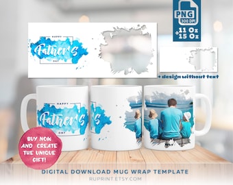 Happy Father's Day Mug Wrap PNG, 11oz Mug & 15oz Mug template, Custom Photo Mug Sublimation Design, Personalized Photo Gift For Father