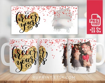 Forever Yours - Valentines Day mug, Photo mug wrap, Picture mug template, Photo mug sublimation design, Valentines mug png