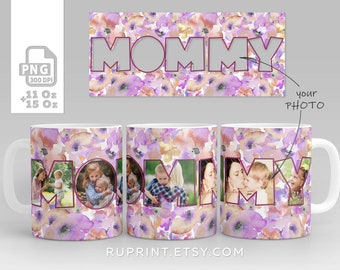 Mommy mug, Photo collage mug wrap png, 11 Oz and 15 Oz photo mug template