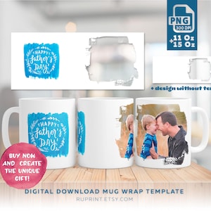 Happy Father&#39;s Day Mug Wrap PNG, 11oz Mug & 15oz Mug template, Custom Photo Mug Sublimation Design, Personalized Photo Gift For Father