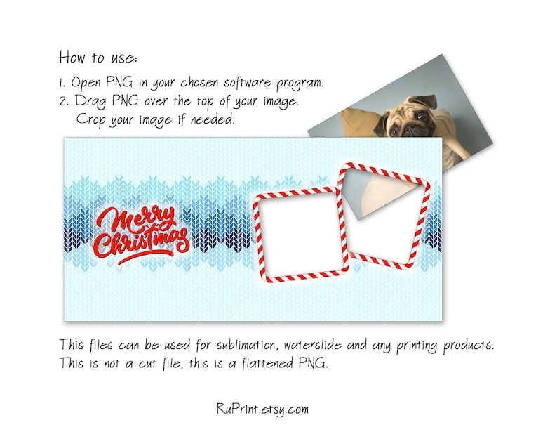 Pu&ograve; includere: Un file PNG a tema natalizio blu chiaro con uno sfondo a motivo a maglia e le parole "Merry Christmas" in corsivo rosso. L'immagine include due cornici a righe rosse e bianche e un'immagine di un carlino. Il testo dice "How to use:" e "This files can be used for sublimation..."