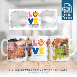 以下が含まれることがあります： 「LOVE」と「WHEN I NEEDED A HAND I FOUND YOUR PAW」というカラフルなデザインが施されたマグカップラップのデジタルダウンロードテンプレートです。このテンプレートには、子供とペットの異なる画像がそれぞれ3つの異なるデザインが含まれています。